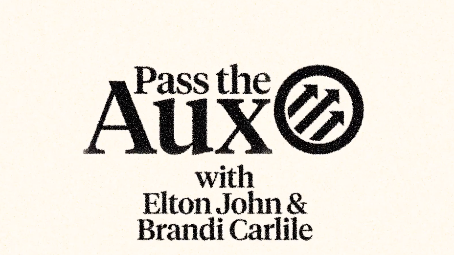 Pass the Aux | Elton John and Brandi Carlile